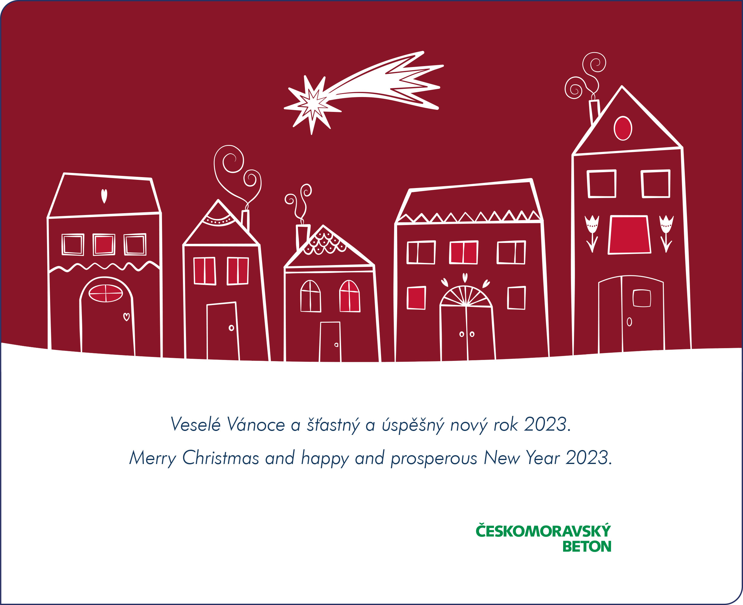 Veselé Vánoce a štastný a úspěšný nový rok 2023.
Merry Christmas and happy and prosperous New Year 2023.
Českomoravský beton, a.s.